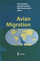 Peter Berthold, Eberhar Gwinner, Eberhard Gwinner, Edith Sonnenschein - Avian Migration