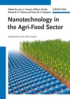 Arnout Fischer, Lynn J. Frewer, Frans Kampers, Willem Norde, Arnout Fischer, Arnout Fischer et al... - Nanotechnology in the Agri-Food Sector