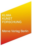 Friedrich von Borries, Friedrich von Borries, Christian Hiller, Renfo, Wilma Renfordt - Klimakunstforschung