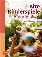 The Götz, Theo Götz, Margret Merzenich, Johann Woll, Johanna Woll - Alte Kinderspiele wieder entdeckt