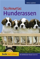 Anna Laukner - Taschenatlas Hunderassen