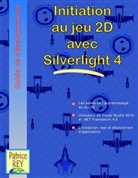 Patrice Rey - Initiation au jeu 2D avec Silverlight 4