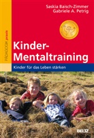 Saski Baisch-Zimmer, Saskia Baisch-Zimmer, Gabriele A Petrig, Gabriele A. Petrig - Kinder-Mentaltraining