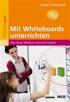 Jürgen Schlieszeit - Mit Whiteboards unterrichten