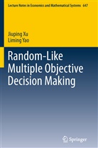 Jiupin Xu, Jiuping Xu, Liming Yao - Random-Like Multiple Objective Decision Making