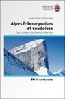 Daniel Anker, Ralph Schnegg - Ski de randonnée: Alpes fribourgeoises et vaudoises