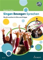 Renate Fischer, Ilka Renz - Singen - Bewegen - Sprechen, m. 2 Audio-CDs
