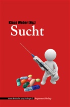 Klau Weber, Klaus Weber - Sucht
