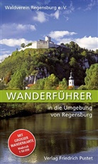 Waldverei Regensburg e V, Waldverein Regensburg e. V - Wanderführer in die Umgebung von Regensburg