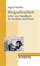 Miethe, Ingrid Miethe - Biografiearbeit