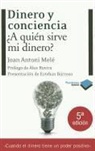 Joan Antoni Mele, Antoni Joan Mele Cartaña, Antoni Joan . . . [et al. ] Mele Cartaña, Esteban Barroso - Dinero y conciencia