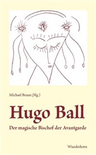 Urs Allemann, Michael Braun, Ernst Teubner, Ernst u a Teubner, Michael Braun - Hugo Ball