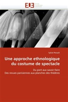 Sylvie Perault, Perault-S - Une approche ethnologique du