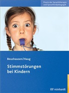 Ull Beushausen, Ulla Beushausen, Claudia Haug - Stimmstörungen bei Kindern