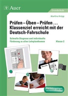 Martina Knipp - Prüfen - Üben - Prüfen ... Klassenziel erreicht mit der Deutsch-Fahrschule, Klasse 2