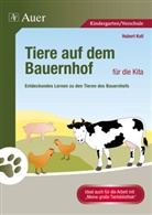 Koll, Hubert Koll, Weine, Wolfgang Weiner - Tiere auf dem Bauernhof für die Kita