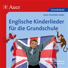 Anne Ch. Sutter, Anne Charlott Sutter, Anne Charlotte Sutter, Lucy Williams - Englische Kinderlieder für die Grundschule, Audio-CD (Hörbuch)