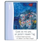 Marc Chagall - Gott ist mit uns an jedem neuen Tag