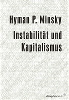 Hyman P. Minsky, Michaela Grabinger, Florian Oppermann, Joseph Vogl - Instabilität und Kapitalismus