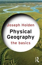 Joseph Holden, Joseph (University of Leeds Holden, Joseph A. Holden - Physical Geography: The Basics