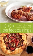 Jill Silverman Hough, Jill Silverman Hough, Lucy Schaeffer - 100 Perfect Pairings