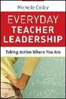 Collay, M Collay, Michelle Collay, Collay Michelle - Everyday Teacher Leadership