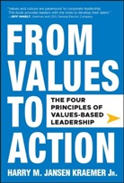 Harry M. Jansen Kraemer, Harry M Kraemer, Harry M. Kraemer, Harry M. Jansen Kraemer, HM Kraemer - From Values to Action