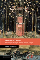 Craig Koslofsky, Craig M. Koslofsky - Evening''s Empire