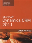 Rajya Bhaiya, Rajya Vardhan Bhaiya, et al, Damian Sinay, Marc Wolenik, Marc J. Wolenik... - Microsoft Dynamics CRM 2011 Unleashed