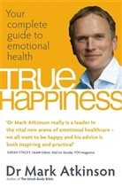 Dr Mark Atkinson, Dr. Mark Atkinson, Mark Atkinson - True Happiness