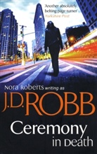 J. D. Robb, Jd Robb - Ceremony in Death