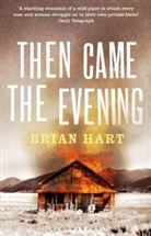 Brian Hart, Hart Brian - Then Came the Evening