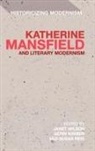 Gerri Kimber, Susan Reid, Janet Wilson, Gerri Kimber, Susan Reid, Janet Wilson - Katherine Mansfield and Literary Modernism