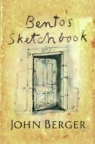 John Berger - Bento's Sketchbook