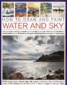 Abigail Edgar, Abigail Hoggett Edgar, Sarah Hoggett, Sarah &amp; Edgar Hoggett - How to Draw and Paint Water and Sky