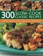 Carderine Atkinson, Catherine Atkinson, Catherine &amp; Fleetwood Atkinson, Catherine Fleetwood Atkinson, Jenni Fleetwood - 300 Slow-Cook Classic Recipes