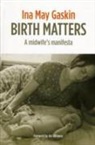 Ina May Gaskin, InaMay Gaskin - Birth Matters