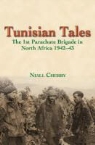 Niall Cherry - Tunisian Tales: The 1st Parachute Brigade in North Africa 1942-43