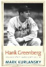 Mark Kurlansky, Kurlansky Mark - Hank Greenberg