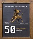 Edmund Conway - 50 Schlüsselideen Wirtschaftswissenschaft