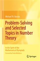 Michael Th Rassias, Michael Th. Rassias - Problem-Solving and Selected Topics in Number Theory