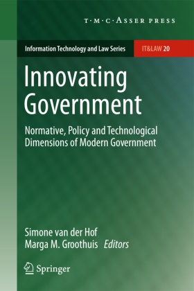 Marga M. Groothuis, Simone van der Hof,  M Groothuis,  M Groothuis, Simon van der Hof, Simone van der Hof - Innovating Government - Normative, Policy and Technological Dimensions of Modern Government