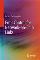 Paul Ampadu, B Fu, Bo Fu - Error Control for Network-on-Chip Links