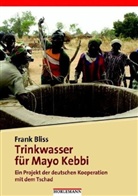 Frank Bliss - Trinkwasser für Mayo Kebbi