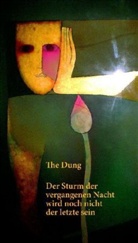 The Dung, The Dung - Der Sturm der vergangenen Nacht wird noch nicht der letzte sein