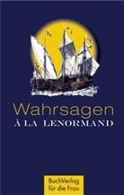 Alexander Glück - Wahrsagen a la Lenormand, m. 1 Buch, m. 36 Beilage, m. 1 Beilage