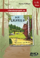 Julia Donaldson, Zeynep Kalkavan, Axel Scheffler - Literaturprojekt zu Der Grüffelo