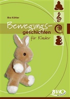 Ilka Köhler - Bewegungsgeschichten für Kinder