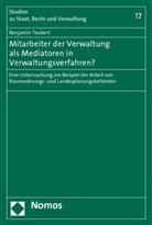 Benjamin Teubert - Mitarbeiter der Verwaltung als Mediatoren in Verwaltungsverfahren?