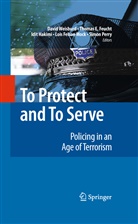 Thoma Feucht, Thomas Feucht, Thomas E. Feucht, Idit Hakimi, Idit Hakimi et al, Lois Mock... - To Protect and To Serve